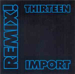 Various - Remix! Import Thirteen