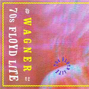 Wagner  - 70s Floyd Lite