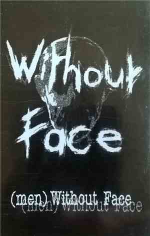 Without Face - (Men) Without Face
