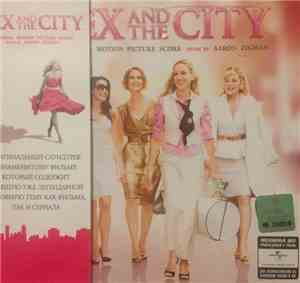 Aaron Zigman - Sex And The City (Original Motion Picture Score)
