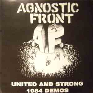 Agnostic Front - United And Strong 1984 Demos