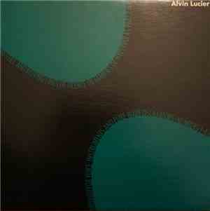 Alvin Lucier - Still And Moving Lines Of Silence In Families Of Hyperbolas, ...