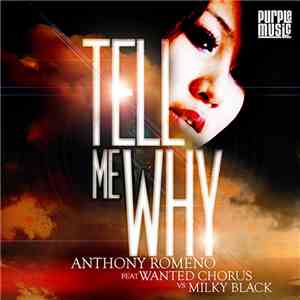 Anthony Romeno Feat. Wanted Chorus Vs Miky Black - Tell Me Why