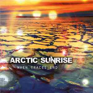Arctic Sunrise  - When Traces End