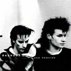 Bauhaus - ...And Remains
