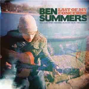 Ben Summers  - Last Of My Concerns