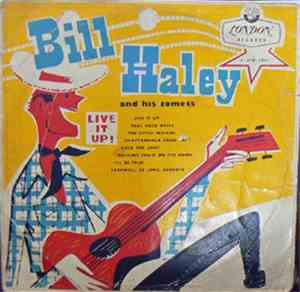 Bill Haley And His Comets - Live It Up!