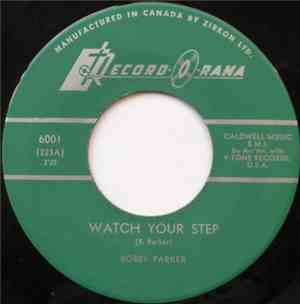 Bobby Parker  - Watch Your Step / Steal Your Heart Away