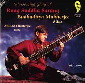 Budhaditya Mukherjee - Blossoming Glory Of Raag Suddha Sarang