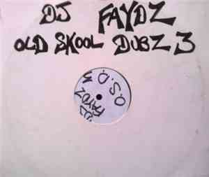 DJ Faydz - Old Skool Dubz 3