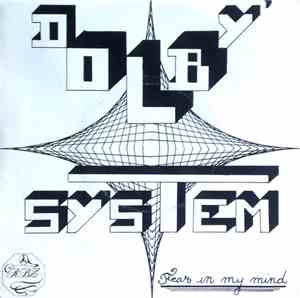 Dolby' System - Fear In My Mind