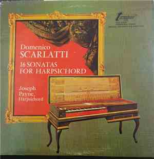 Domenico Scarlatti, Joseph Payne - 16 Sonatas For Harpsichord