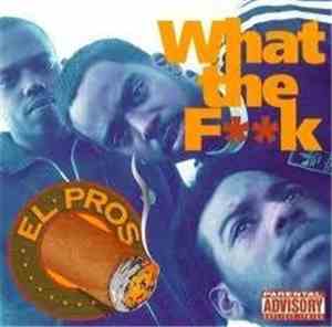El Pros - What The Fk