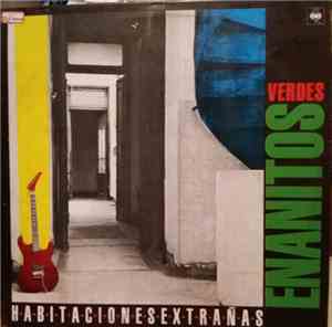 Enanitos Verdes - Habitaciones Extrañas