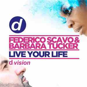 Federico Scavo & Barbara Tucker - Live Your Life