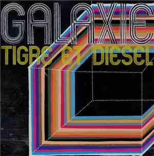 Galaxie  - Tigre Et Diesel