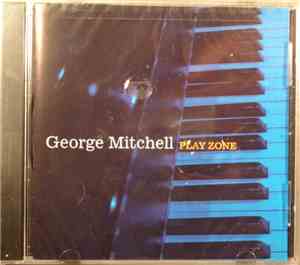 George Mitchell  - Play Zone