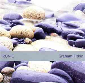 Graham Fitkin - Ironic