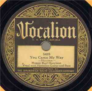 Happy Bud Harrison - You Came My Way / Mama Don't Allow No Easy Riders Here