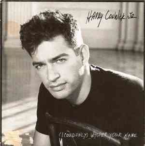 Harry Connick, Jr. - [I Could Only] Whisper Your Name