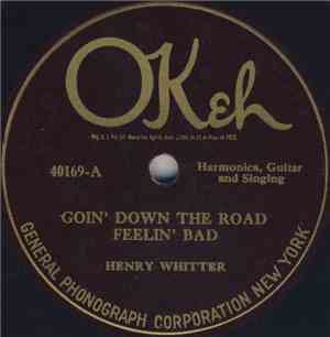 Henry Whitter - Goin' Down The Road Feelin' Bad / The Drunkard's Child