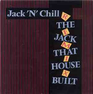 Jack 'N' Chill - The Jack That House Built (Remix)
