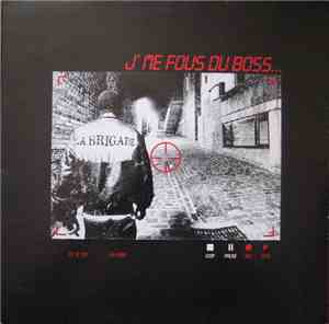 La Brigade - J'Me Fous Du Boss