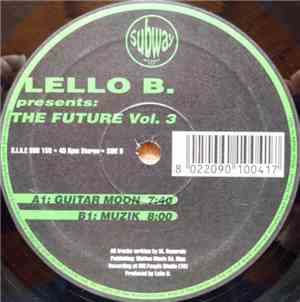 Lello B. Present The Future Vol. 3 - Guitar Moon / Muzik