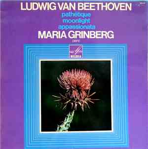 Ludwig van Beethoven, Maria Grinberg - Pathétique, Moonlight, Appassionata