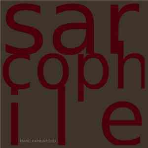 Marc Hannaford - Sarcophile