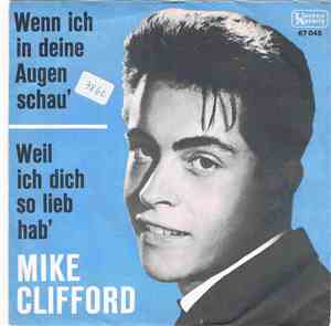 Mike Clifford - Wenn Ich In Deine Augen Schau'