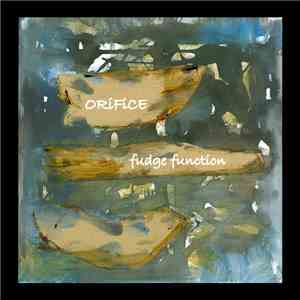 Orifice  - Fudge Function