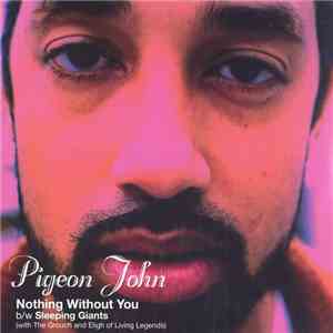 Pigeon John - Nothing Without You / Sleeping Giants