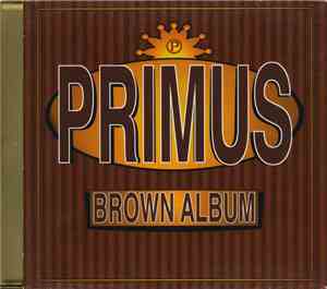 Primus - Brown Album