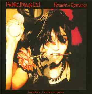 Public Image Ltd. - Flowers Of Romance