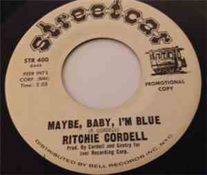 Ritchie Cordell - Maybe, Baby, I'm Blue