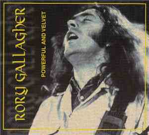 Rory Gallagher - Powerful And Velvet