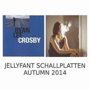 Ryan Lee Crosby, Rivulets - JellyFant Schallplatten Autumn 2014