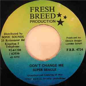 Super Beagle - Don't Change Me