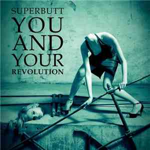 Superbutt - You And Your Revolution