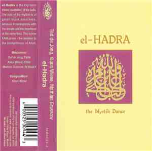 Ted De Jong, Klaus Wiese, Mathias Grassow - El-Hadra - The Mystik Dance