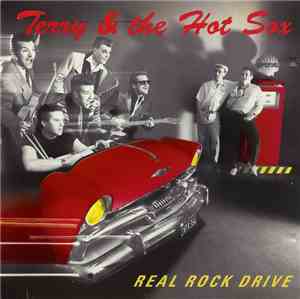 Terry & The Hot Sox - Real Rock Drive
