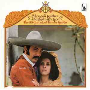 The 50 Guitars Of Tommy Garrett - Mexican Leather And Spanish Lace