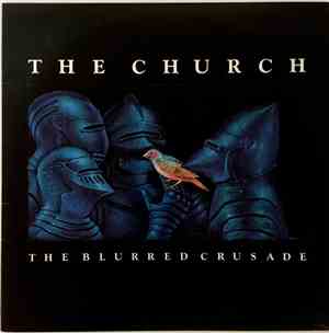 The Church - The Blurred Crusade