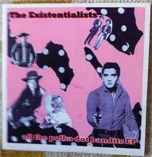 The Existentialists - All The Polka Dot Bandits EP