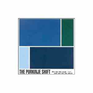 The Purkinje Shift - Five For The Road And One For The Ditch