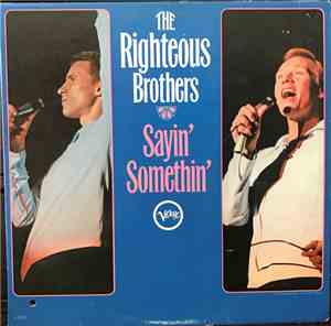 The Righteous Brothers - Sayin' Somethin'
