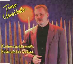 Timo Uusitalo - Kuutamo Kuiskii Meille, Eihän Ole Tää Harhaa