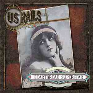 US Rails - Heartbreak Superstar
