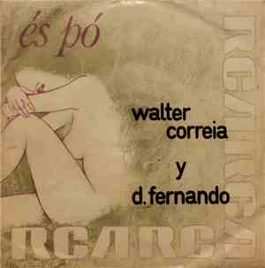 Walter Correia com o Conjunto Y D. Fernando - És Pó